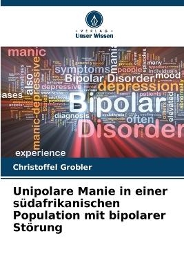 Unipolare Manie in einer südafrikanischen Population mit bipolarer Störung