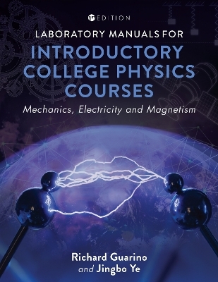 Laboratory Manuals for Introductory College Physics Courses - Richard Guarino, Jingbo Ye