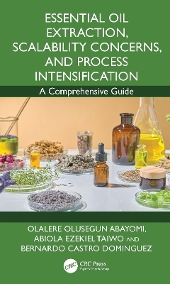 Essential Oil Extraction, Scalability Concerns, and Process Intensification
