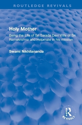 Holy Mother - Swami Nikhilananda