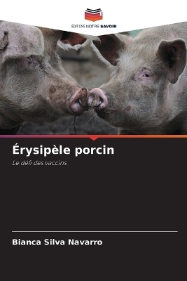 &Eacute;rysip&egrave;le porcin - Bianca Silva Navarro