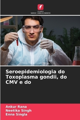 Seroepidemiologia do Toxoplasma gondii, do CMV e do
