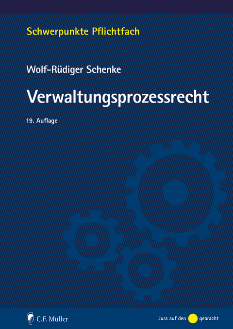 Verwaltungsprozessrecht - Wolf-R&uuml;diger Schenke