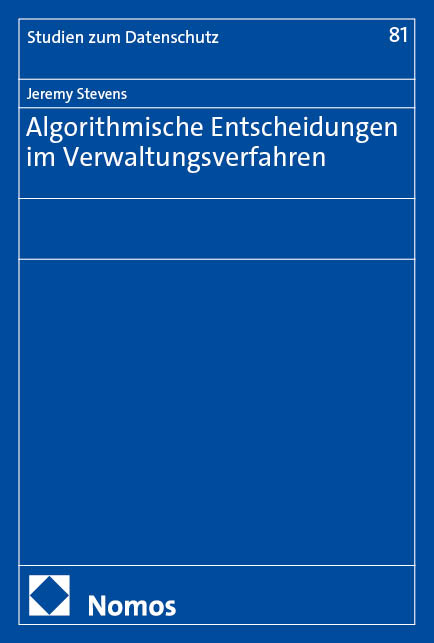 Algorithmische Entscheidungen im Verwaltungsverfahren - Jeremy Stevens