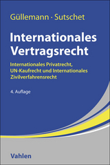 Internationales Vertragsrecht - Güllemann, Dirk; Sutschet, Holger