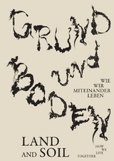 Grund und Boden / Land and Soil - 