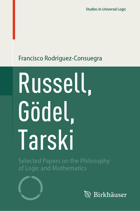 Russell, Gödel, Tarski - Francisco Rodríguez-Consuegra