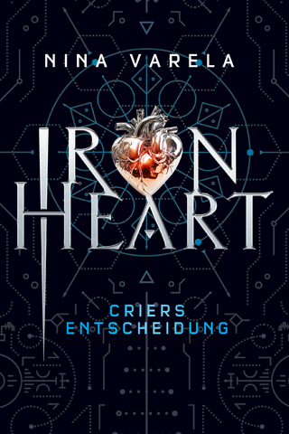 Iron Heart - Criers Entscheidung