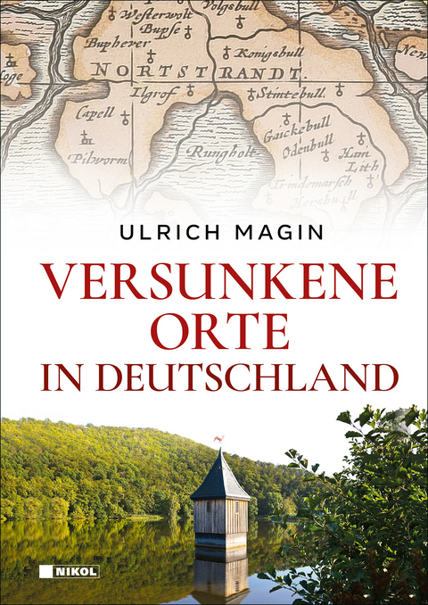 Versunkene Orte in Deutschland - Ulrich Magin