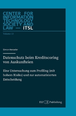 Datenschutz beim Kreditscoring von Auskunfteien - Simon Henseler
