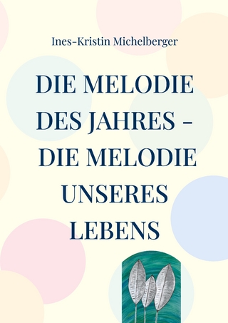 Die Melodie des Jahres - Die Melodie unseres Lebens