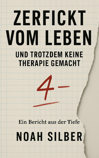 Zerfickt vom Leben ... und trotzdem keine Therapie gemacht
