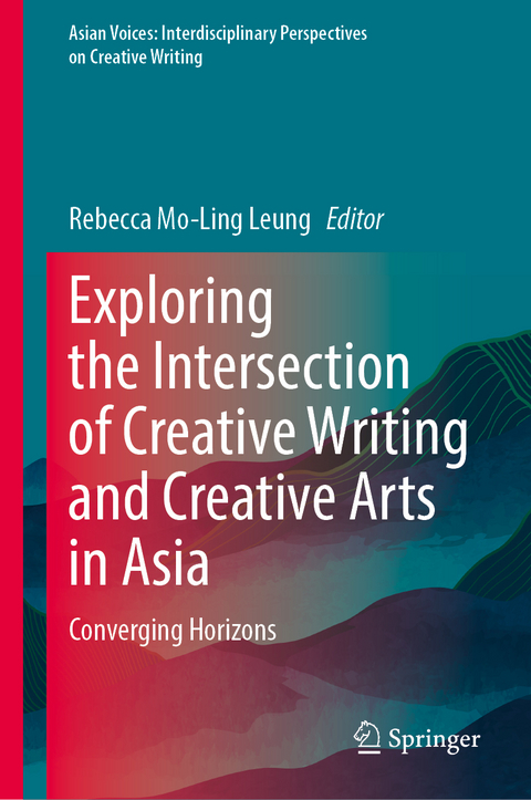 Exploring the Intersection of Creative Writing and Creative Arts in Asia - 