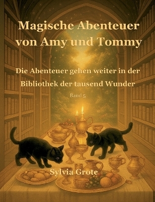 Magische Abenteuer von Amy und Tommy - Sylvia Grote