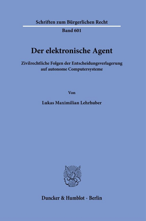 Der elektronische Agent - Lukas Maximilian Lehrhuber