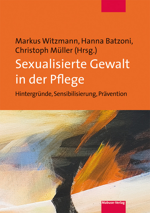 Sexualisierte Gewalt in der Pflege - 