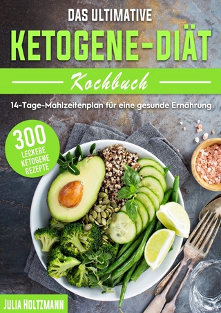 Das ultimative Ketogene -Diät Kochbuch