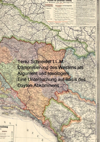 Dämonisierung des Westens als Argument und Ideologem - Eine Untersuchung auf Basis des Dayton-Abkommens