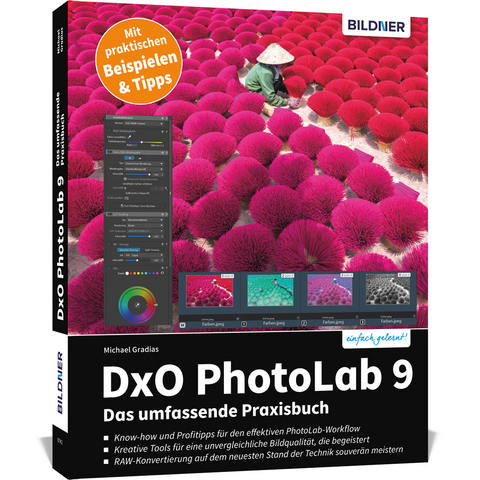 DxO PhotoLab 9 - Das umfassende Praxisbuch - Michael Gradias