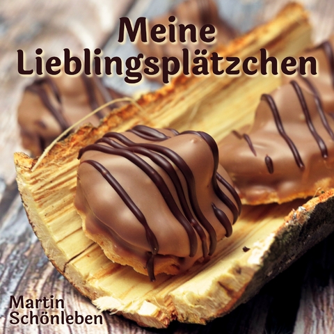 Meine Lieblingspl&auml;tzchen - Martin Sch&ouml;nleben