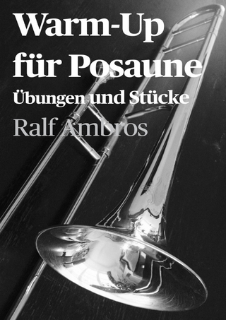 Warm-Up für Blechblasinstrumente / Warm-Up für Posaune