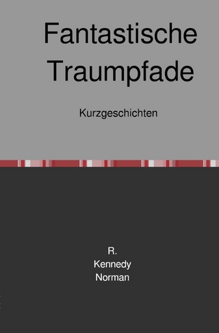 Fantastische Traumpfade