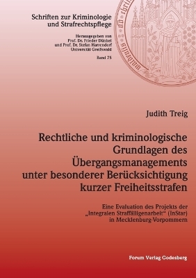 Rechtliche und kriminologische Grundlagen des Übergangsmanagements unter besonderer Berücksichtigung kurzer Freiheitsstrafen