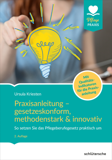 Praxisanleitung &ndash; gesetzeskonform, methodenstark & innovativ - Ursula Kriesten