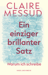 Ein einziger brillanter Satz - Claire Messud