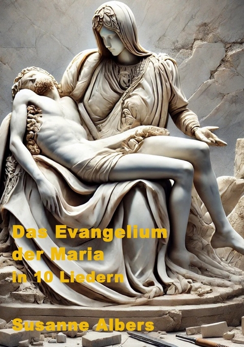 Das Evangelium der Maria - Susanne Albers