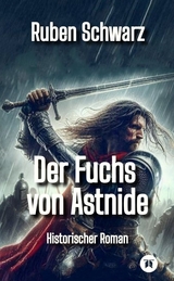 Der Fuchs von Astnide - Ruben Schwarz