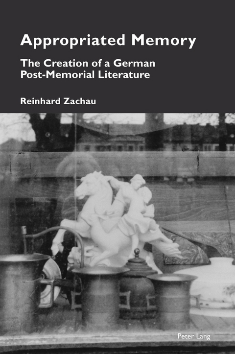 Appropriated Memory - Reinhard Zachau