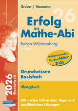 Erfolg im Mathe-Abi 2026 Grundwissen Basisfach Baden-Württemberg - Gruber, Helmut; Neumann, Robert