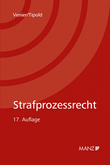 Strafprozessrecht - Venier, Andreas; Tipold, Alexander