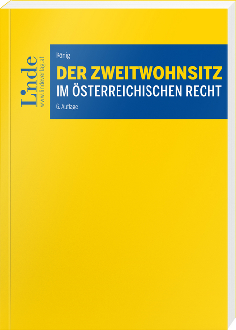 Der Zweitwohnsitz im österreichischen Recht - Manfred König