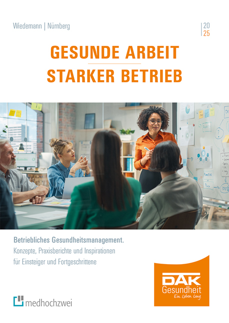 Gesunde Arbeit &ndash; Starker Betrieb - 