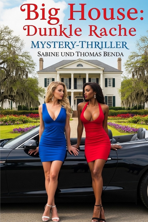 Big House: Dunkle Rache - Sabine und Thomas Benda