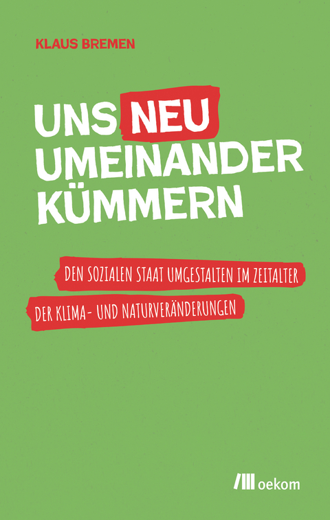 Uns neu umeinander k&uuml;mmern - Klaus Bremen