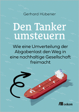 Den Tanker umsteuern - Gerhard H&uuml;bener