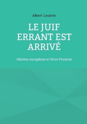 Le Juif Errant est arrivé