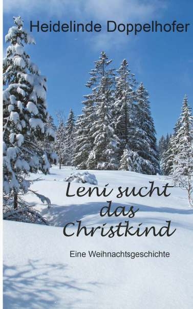 Leni sucht das Christkind - Heidelinde Doppelhofer