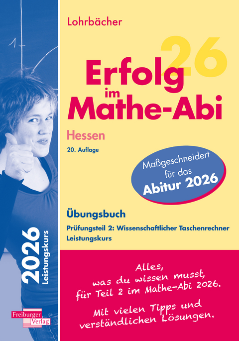 Erfolg im Mathe-Abi 2026 Hessen Leistungskurs Pr&uuml;fungsteil 2: Wissenschaftlicher Taschenrechner - Jochen Lohrb&auml;cher