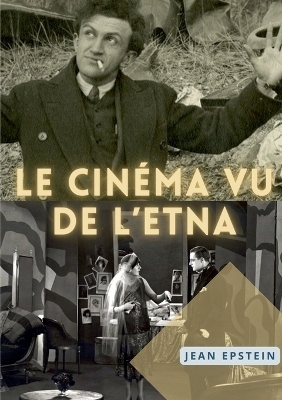 Le Cin&eacute;matographe vu de l'Etna - Jean Epstein