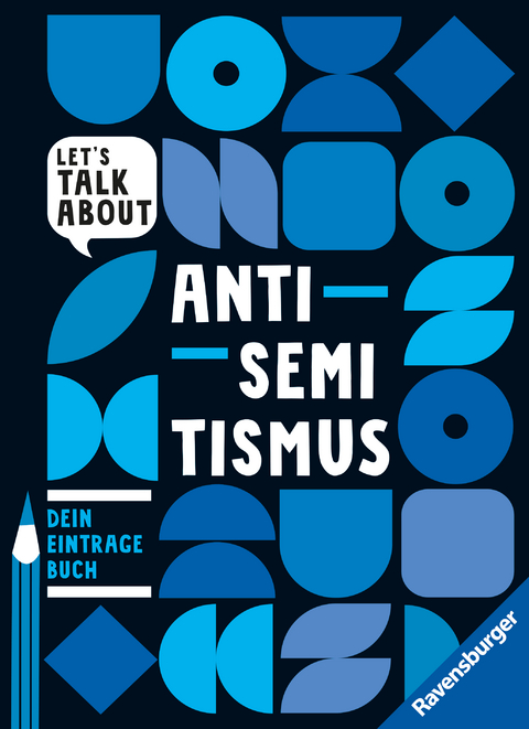Let's talk about - Antisemitismus. Dein Eintragebuch - Marie-Sophie Adeoso