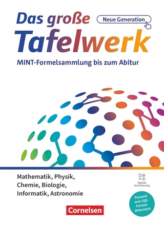 Das große Tafelwerk - neue Generation - MINT-Formelsammlung bis zum Abitur - Alle Bundesländer außer Bayern