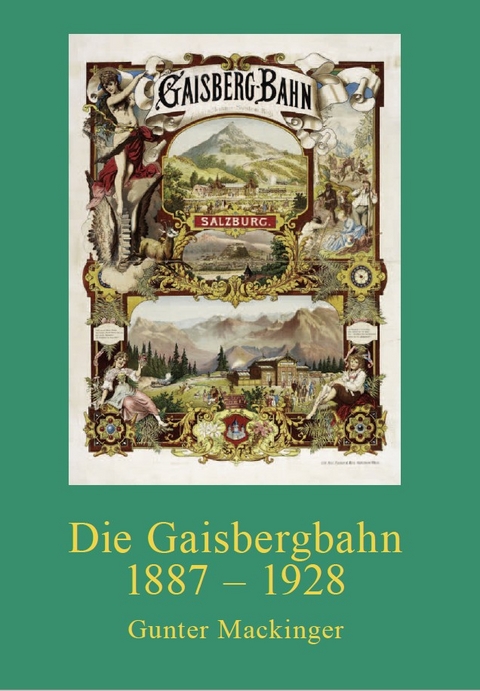Die Gaisbergbahn 1887 - 1928 - Gunter Mackinger