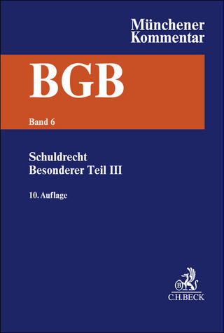 Münchener Kommentar zum Bürgerlichen Gesetzbuch Bd. 6: Schuldrecht - Besonderer Teil III §§ 631-704