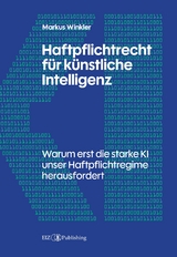 Haftpflichtrecht f&uuml;r k&uuml;nstliche Intelligenz - Markus Winkler