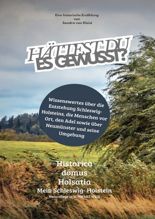 Historica domus Holsatia -Mein Schleswig-Holstein-