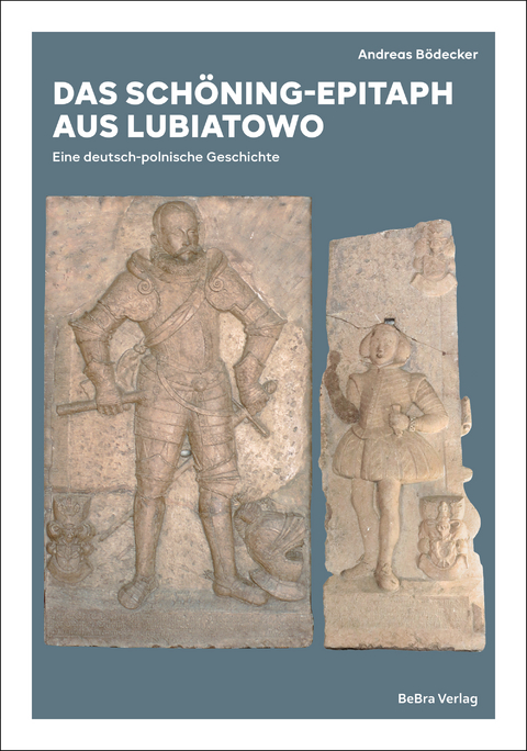Das Schöning-Epitaph aus Lubiatowo - Andreas Bödecker